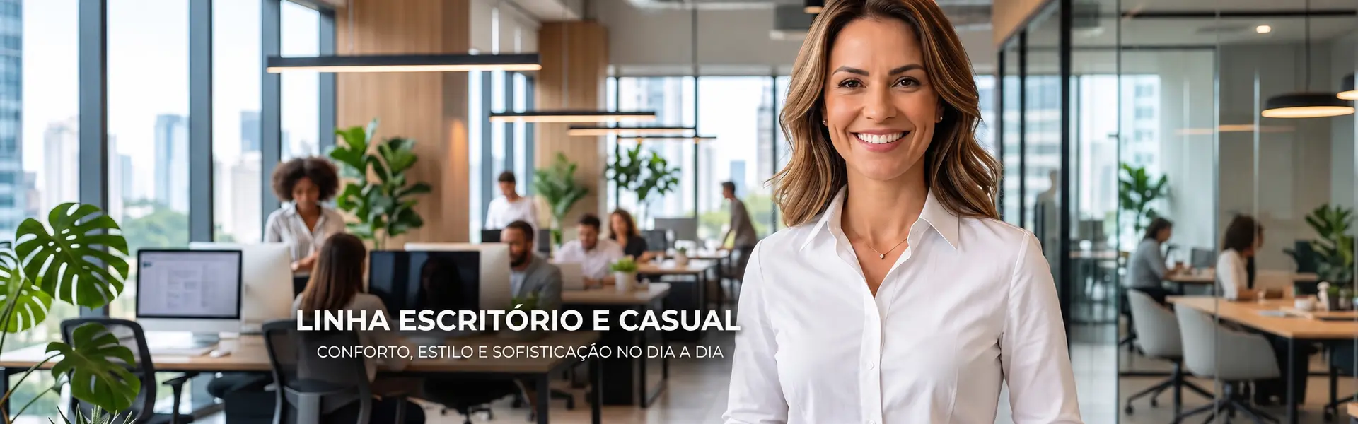 Linha Escritório e Casual